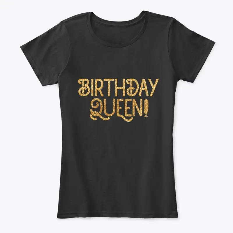 BIRTHDAY QUEEN NAUGHTY TSHIRT